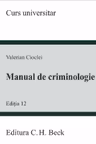 Manual de criminologie (Editia a XII-a)