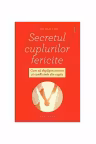 Secretul cuplurilor fericite