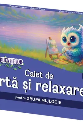 Caiet de arta si relaxare - Grupa mijlocie