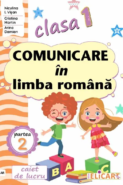 Comunicare in limba romana - Clasa 1 Partea 2 - Caiet (AR)