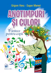 Anotimpuri si culori. Cantece pentru copii