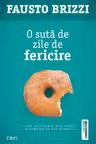 O suta de zile de fericire