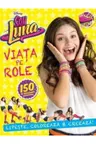 Disney. Soy Luna Viata pe role