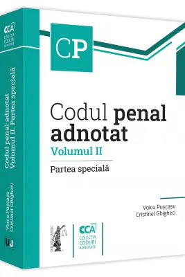Codul penal adnotat. Volumul II. Partea speciala - Voicu Puscasu, Cristinel Ghigheci
