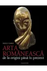 Arta romaneasca. De la origini pana in prezent