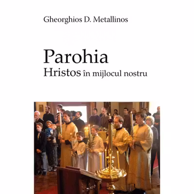 Parohia - Hristos în mijlocul nostru