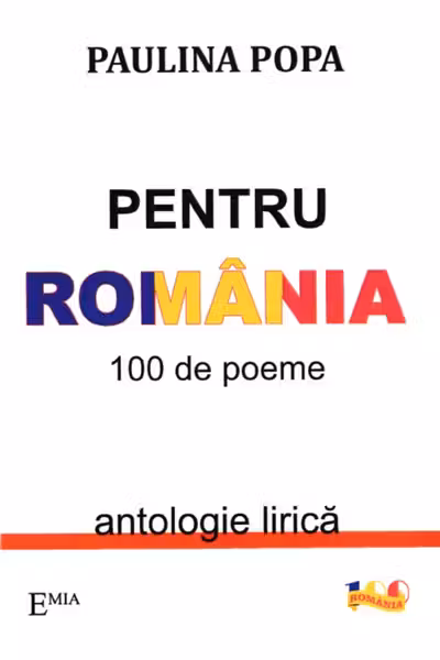 Pentru România. 100 de poeme