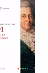 1791. Ultimul an al lui Mozart