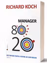 Manager 80/20. Zece metode pentru a deveni un lider grozav