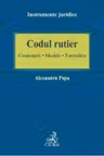 Codul rutier. Comentarii - Modele - Formulare