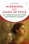 Misoginia transmisa din mama in fiica