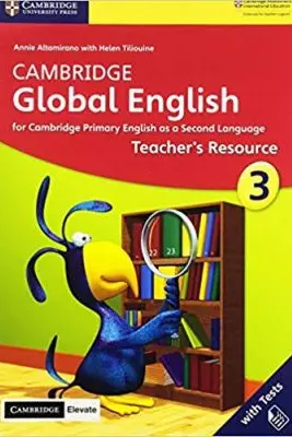 Cambridge Global English Stage 3 Teacher's Resource with Cambridge Elevate: for Cambridge Primary English as a Second Language - Annie Altamirano, Helen Tiliouine, Caroline Linse, Elly Schottman