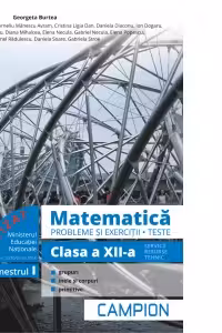 Matematica. Probleme si exercitii. Teste. Clasa a 12-a. Semestrul 1. Servicii, resurse, tehnic - Marius Burtea