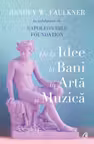 De la idee la bani in arta si muzica