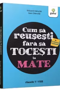 Cum sa reusesti la Evaluarea Nationala fara sa tocesti la matematica