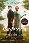Bridgerton. Vicontele care ma iubea