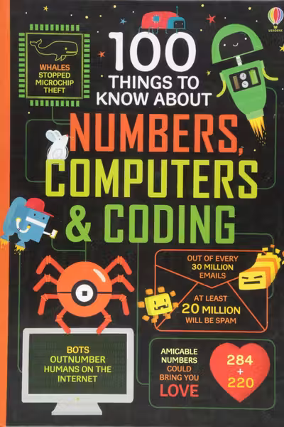 100 Things to Know About Numbers, Computers & Coding