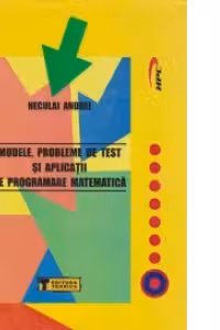 Modele, probleme de test si aplicatii de programare matematica