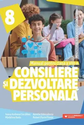 Consiliere si dezvoltare personala. Manual pentru clasa a 8-a