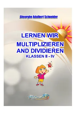 Lernen wir multiplizieren and dividieren. Klassen 2-4