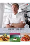 Secretele lui Gordon Ramsay