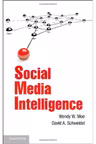 Social Media Intelligence - Professor Wendy W. Moe, Professor David A. Schweidel