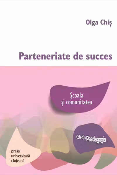 Parteneriate de succes. Școala și comunitatea