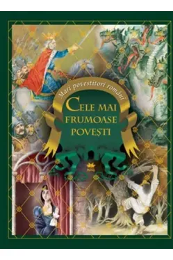 Mari povestitori romani. Cele mai frumoase povesti