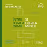 Între logica inimii şi logica minţii (audiobook)