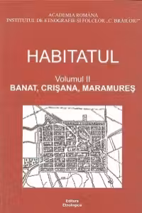 Habitatul, Volumul al II-lea - Banat, Crisana, Maramures