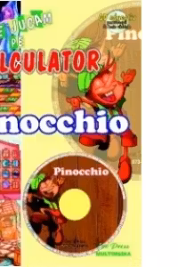 Sa ne jucam pe calculator - Pinocchio (CD educativ pentru copiii de toate varstele) (format A4)