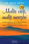 Multe vieti multi maestri
