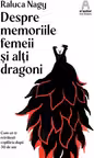 Despre memoriile femeii si alti dragoni