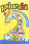 Ambarabà 2. Libro per l’alunno (libro + 2 CD audio)/Ambarabà 2. Cartea elevului (carte + 2 CD-uri audio)