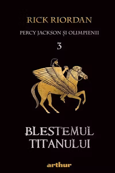 Percy Jackson si Olimpienii. Vol 3