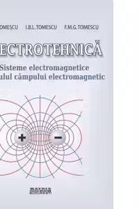Electrotehnica. Sisteme electromagnetice. Calculul cimpului electromagnetic
