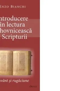 Introducere in lectura duhovniceasca a Scripturii. Cuvant si rugaciune