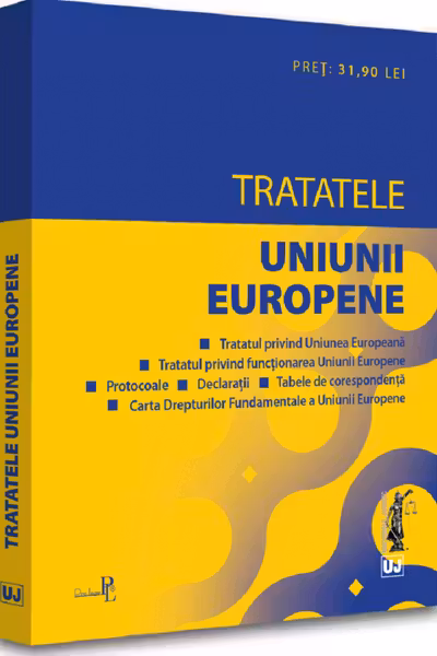 Tratatele Uniunii Europene: editia a 3-a, rev. Editie tiparita pe hartie alba