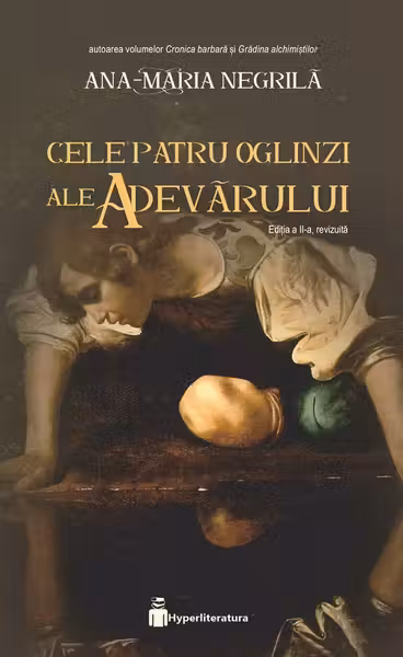 Cele patru oglinzi ale adevărului. Seria Cele patru oglinzi ale adevărului Vol.1