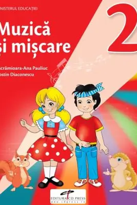 Muzica si miscare. Manual pentru clasa a 2-a - Lacramioara-Ana Pauliuc, Costin Diaconescu