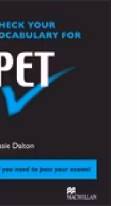 Check Your Vocabulary for PET