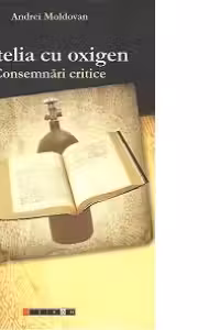 Butelia cu oxigen. Consemnari critice