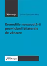 Remediile neexecutarii promisiunii bilaterale de vanzare