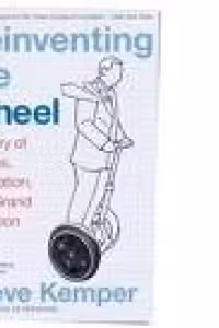Reinventing the wheel - A story of Genius, Innovation, and Grand Ambition (paperback)