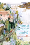 Limba si literatura romana. Clasa a II-a. Manual