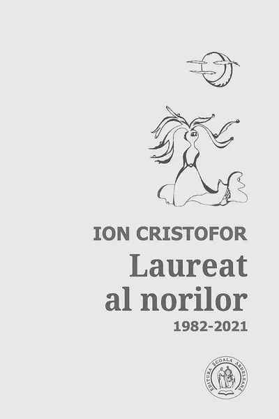 Laureat al norilor. Antologie de autor (1982-2021)