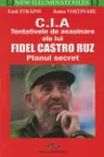 C.I.A - Tentativele de asasinare ale lui Fidel Castro Ruz