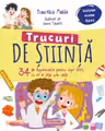 Trucuri de stiinta. 34 de experimente pentru copii isteti, cu ce ai deja prin casa