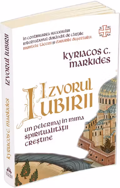 Izvorul iubirii. Un pelerinaj în inima spiritualității creștine