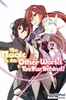The Magic in this Other World is Too Far Behind! - Volume 2
